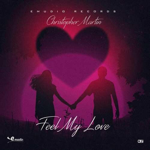 Christorpher Martin - Feel My Love