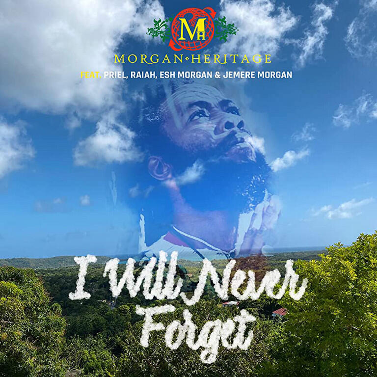 Morgan Heritage - I Will Never Forget