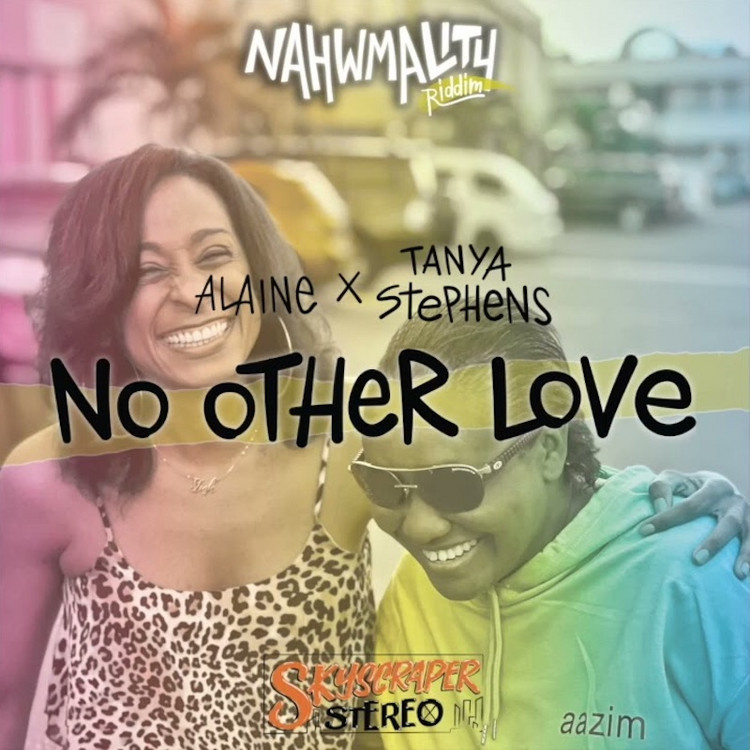 Alaine & Tanya Stephens - No Other Love