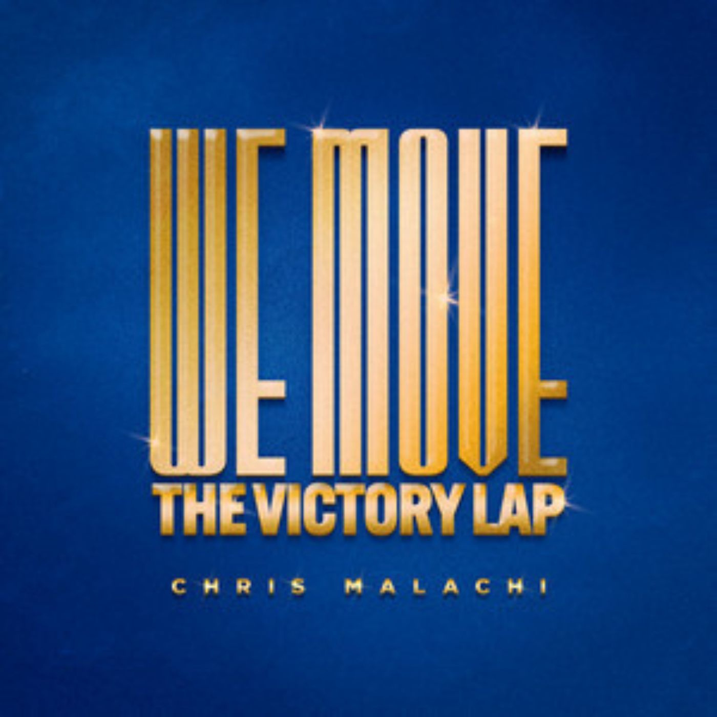 Chris Malachi - We Move(The Victory Lap)