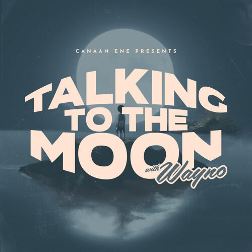 CAANAN ENE - TALKING TO THE MOON)COVER)